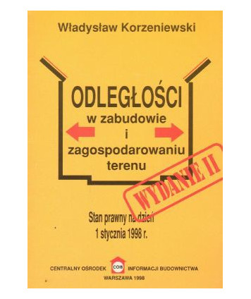 Odlegości w zabudowie i zagospodarowaniu terenu (stan prawny na 1 stycznia 1998r.)