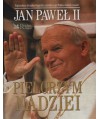 Pielgrzym nadziei. Jestem z wami