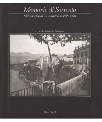 Memorie di Sorrento. Metamorfosi di un incantesimo 1858-1948