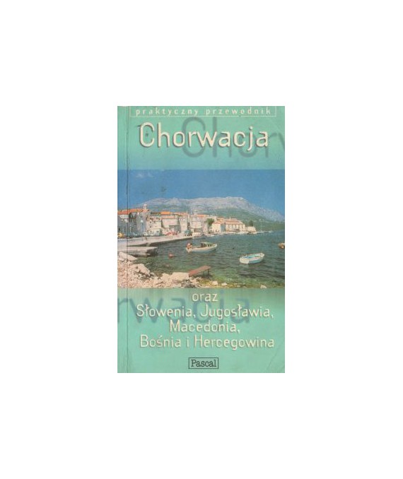 Chorwacja oraz Jugosławia (Serbia i Czarnogóra), Słowenia, Macedonia, Bośnia i Hercegowina