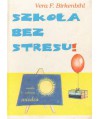 Szkoła bez stresu!