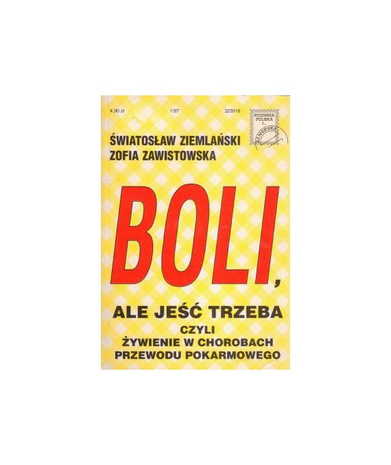 Boli, ale jeść trzeba czyli żywienie w chorobach przewodu pokarmowego
