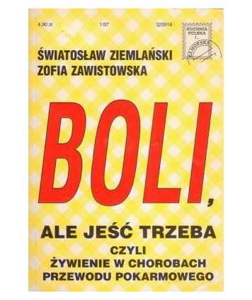 Boli, ale jeść trzeba czyli żywienie w chorobach przewodu pokarmowego