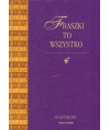 Fraszki to wszystko. Mała antologia dawnej fraszki polskiej