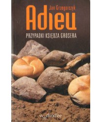 Adieu Przypadki księdza Grosera