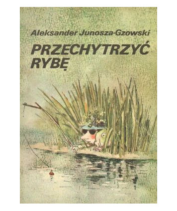 Przechytrzyć rybę