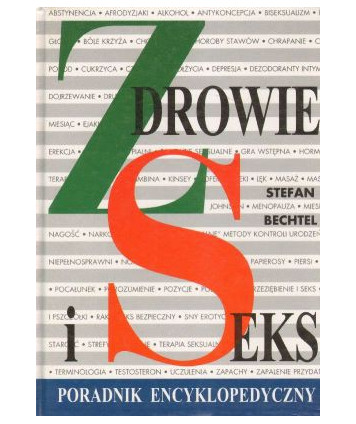 Zdrowie i seks. Poradnik encyklopedyczny