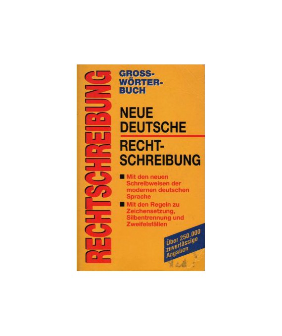 Grosswörterbuch neue Deutsche Rechtschreibung