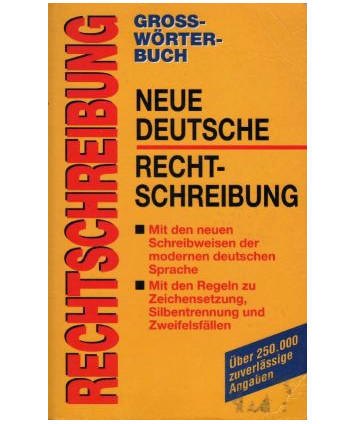 Grosswörterbuch neue Deutsche Rechtschreibung