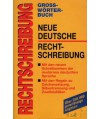 Grosswörterbuch neue Deutsche Rechtschreibung