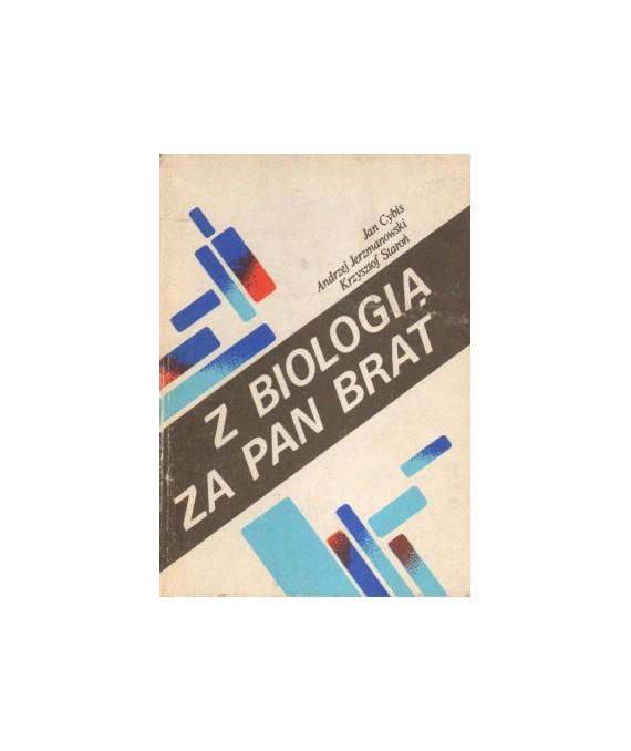Z biologią za pan brat. Podstawy biologii molekularnej