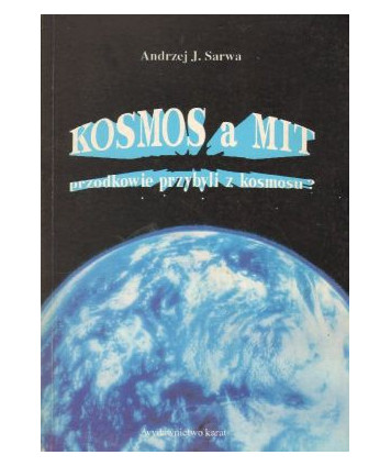 Kosmos a mit przodkowie przybyli z kosmosu?