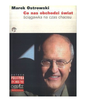 Co nas obchodzi świat. Ściągawka na czas chaosu