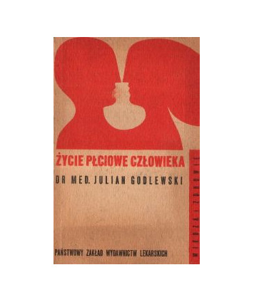 Życie płciowe człowieka. Fizjologia, psychologia, socjologia