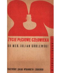 Życie płciowe człowieka. Fizjologia, psychologia, socjologia