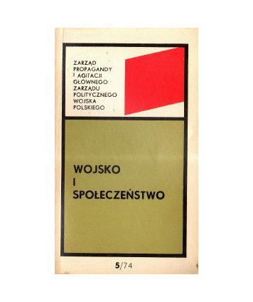 Wojsko i społeczeństwo. Społeczna i wychowawcza rola żołnierzy zawodowych w państwie socjalistycznym