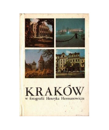 Kraków. Cztery pory roku w fotografii Henryka Hermanowicza
