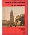 Wieża Ratuszowa na Rynku Głównym w Krakowie