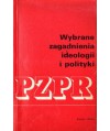 Wybrane zagadnienia ideologii i polityki PZPR t.1