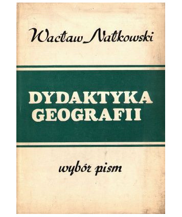 Dydaktyka geografii. Wybór pism