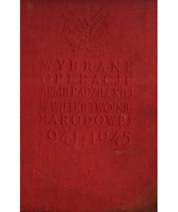 Wybrane operacje Armii Radzieckiej w Wielkiej Wojnie Narodowej ZSRR 1941-1945