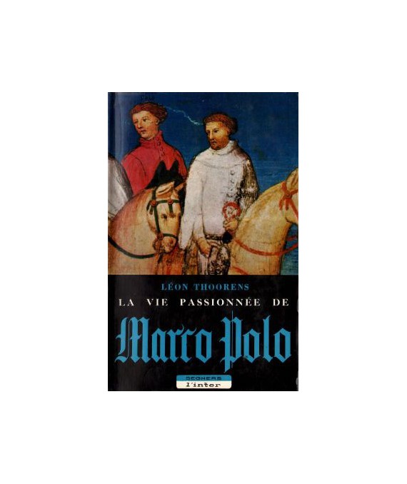 La vie passionnée de Marco Polo