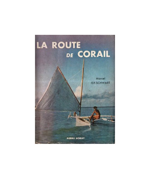La Route de Corail. Un chasseur sous-marin aux Antipodes