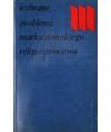 Wybrane problemy marksistowskiego religioznawstwa