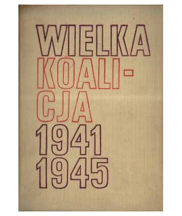 Wielka koalicja 1941-1945 t.3