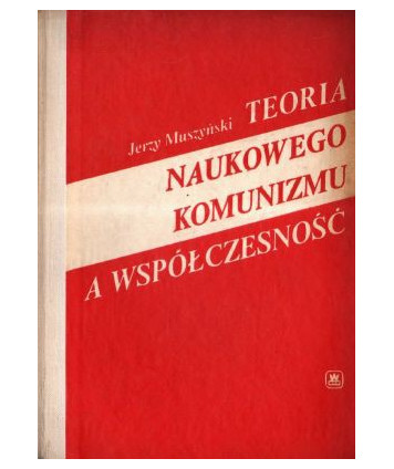 Teoria naukowego komunizmu a współczesność