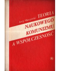 Teoria naukowego komunizmu a współczesność