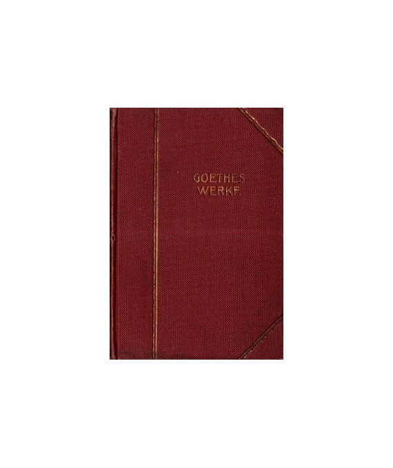 Goethe Werke. Dreizehnter Teil Wilhelm Meisters Wanderjahre