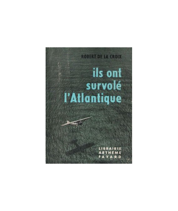 Ils ont survolé l’Atlantique