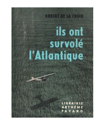 Ils ont survolé l’Atlantique