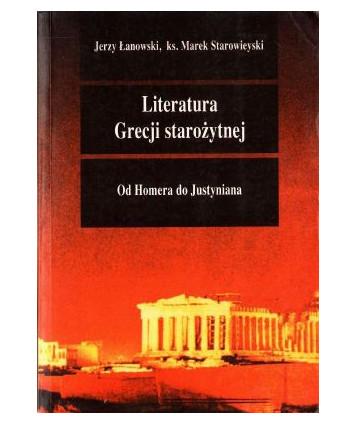 Literatura Grecji starożytnej w zarysie. Od Homera do Justyniana