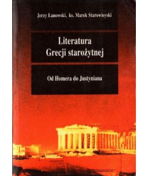 Literatura Grecji starożytnej w zarysie. Od Homera do Justyniana