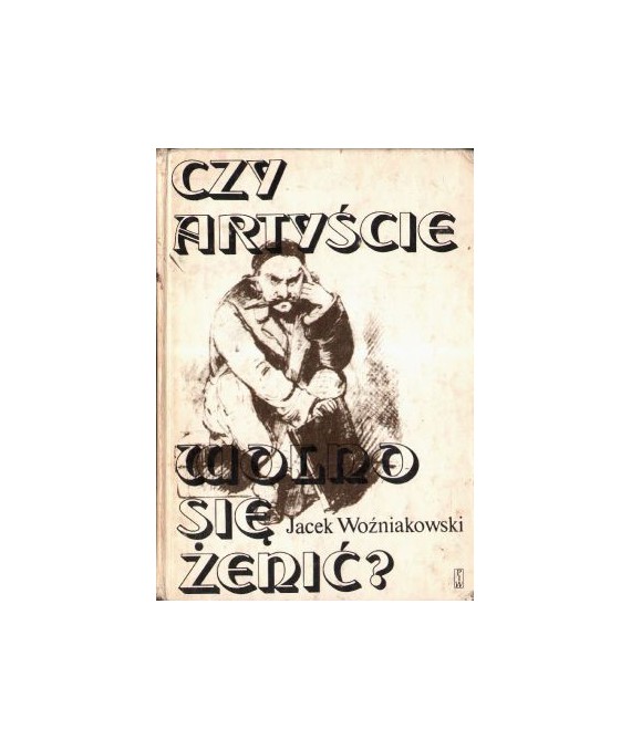 Czy artyście wolno się żenić?