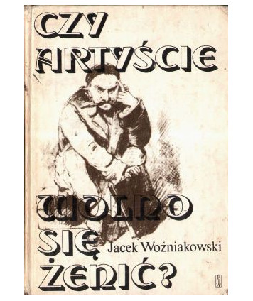 Czy artyście wolno się żenić?