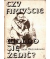 Czy artyście wolno się żenić?