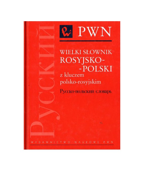 Wielki słownik rosyjsko-polski z kluczem polsko-rosyjskim