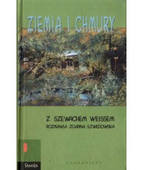 Ziemia i chmury. Z Szewachem Weissem rozmawia Joanna Szwedowska
