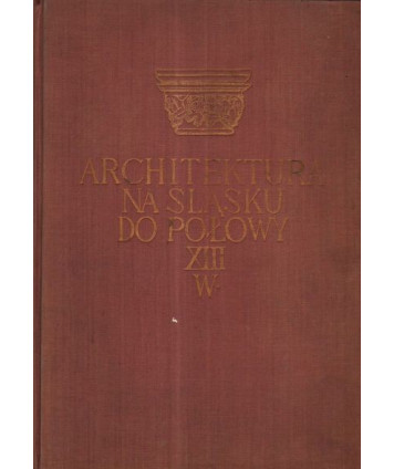 Architektura na Śląsku do połowy XIII wieku