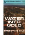 Water into Gold