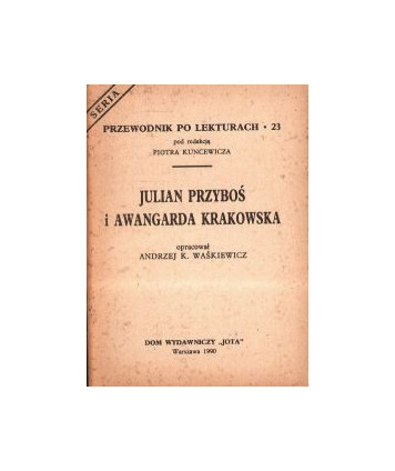 Julian Przyboś i awangarda krakowska