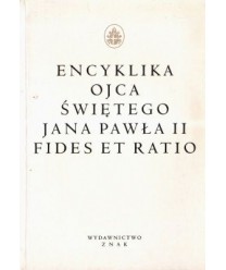Encyklika Ojca Świętego Jana Pawła II Fides Et Ratio