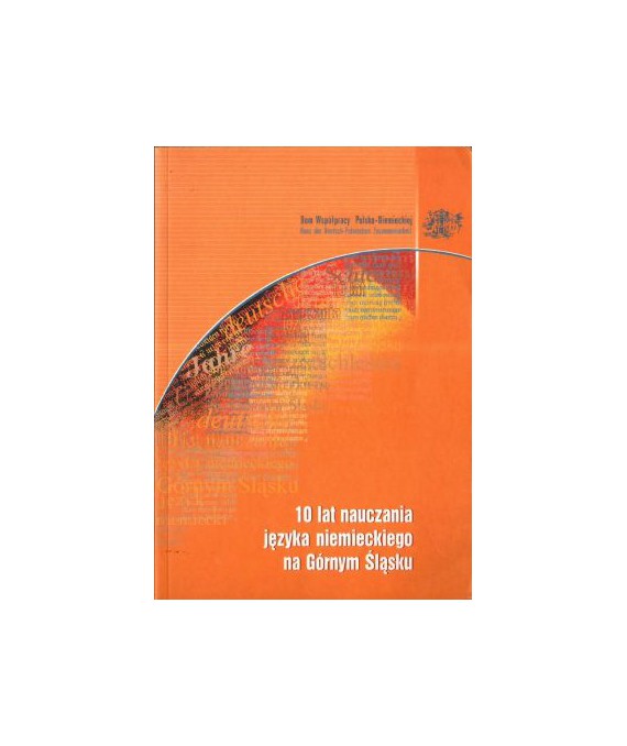 10 lat nauczania języka niemieckiego na Górnym Śląsku
