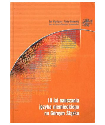 10 lat nauczania języka niemieckiego na Górnym Śląsku