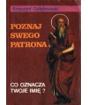 Poznaj swego patrona. Co oznacza twoje imię?