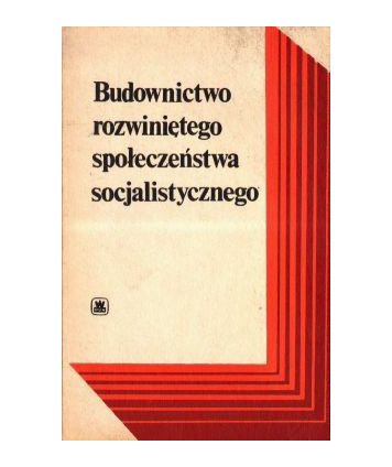 Budownictwo rozwiniętego społeczeństwa socjalistycznego