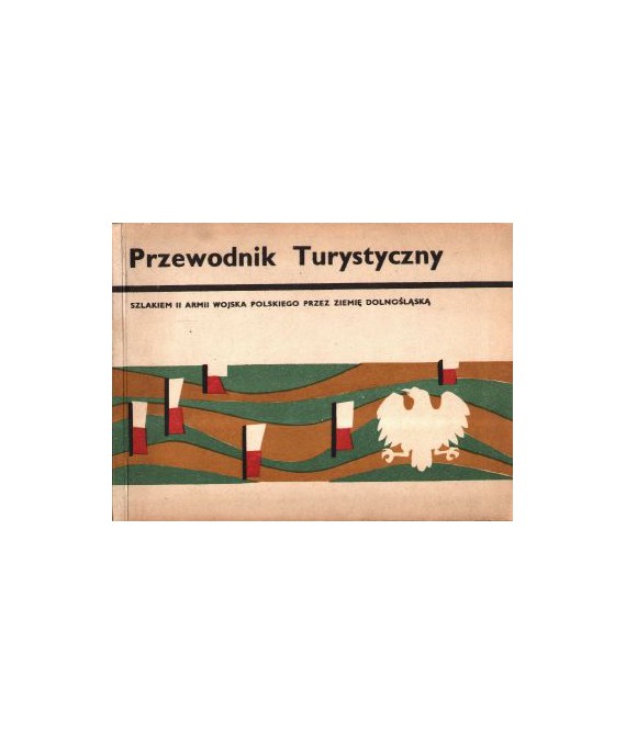 Szlakiem II Armii Wojska Polskiego przez ziemię dolnośląską